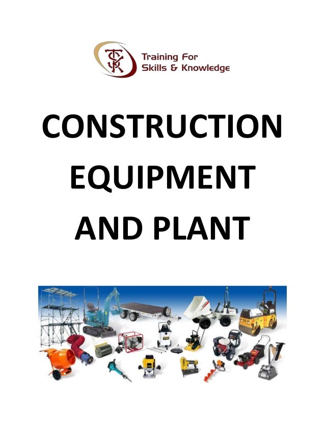 Construction equipment and plant