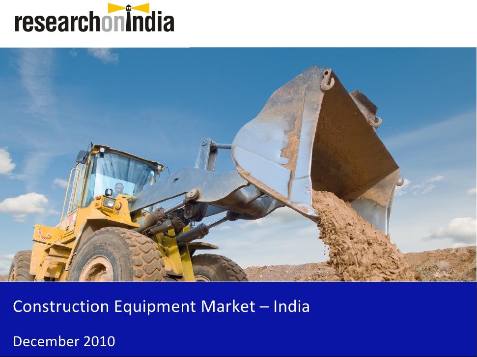 Market Research Report Construction Equipment Market in India 2010