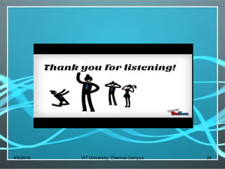 4/6/2016 VIT University, Chennai Campus 24
 