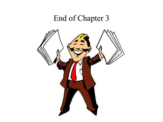 End of Chapter 3
 