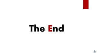The End
 
