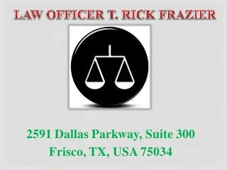 2591 Dallas Parkway, Suite 300
Frisco, TX, USA 75034
 