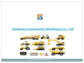 Jinsheng Construction Machinery Co., Ltd

Jinsheng Construction Machinery Co.

 