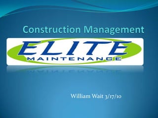 Construction Management William Wait 3/17/10 