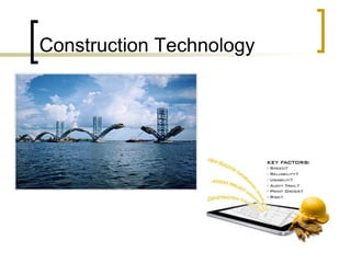 Construction Technology
 