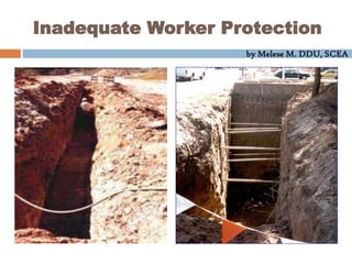 by Melese M. DDU, SCEA
Inadequate Worker Protection
 