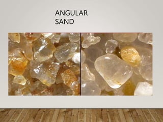 ANGULAR
SAND
 