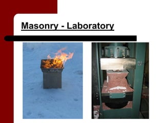Masonry - Laboratory
 