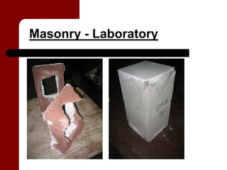 Masonry - Laboratory
 