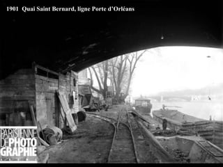 1901  Quai Saint Bernard, ligne Porte d’Orléans 