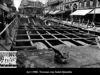 Août 1906  Travaux rue Saint-Quentin 