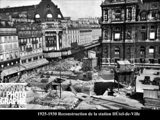 1925-1930 Reconstruction de la station Hôtel-de-Ville 