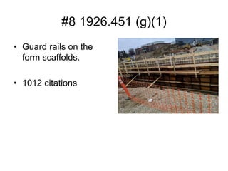 #8 1926.451 (g)(1)
• Guard rails on the
form scaffolds.
• 1012 citations
 