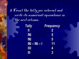 Tally Frequency Table Example Construction of a frequency table | PPT