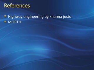 Highway engineering by khanna justo
MORTH
 