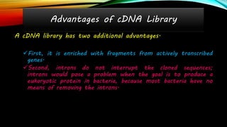 Construction of genomic and c dna library | PPTX