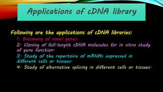 Construction of genomic and c dna library | PPTX