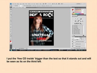 I put the ‘free CD inside’ bigger than the text so that it stands out and will be seen as its on the third left . 