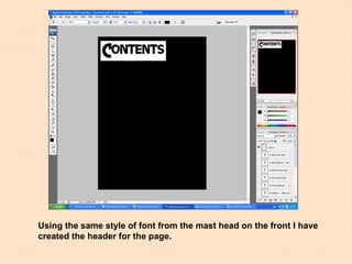 Using the same style of font from the mast head on the front I have created the header for the page. 