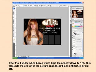 After that I added white boxes which I put the opacity down to 17%, this also cuts the arm off in the picture so it doesn't look unfinished or cut off. 