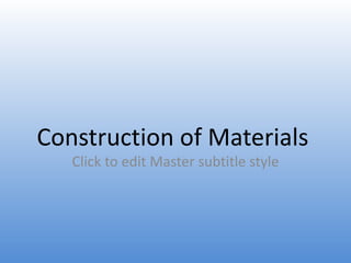 Construction of Materials 