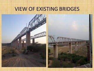 VIEW OF EXISTING BRIDGES
 