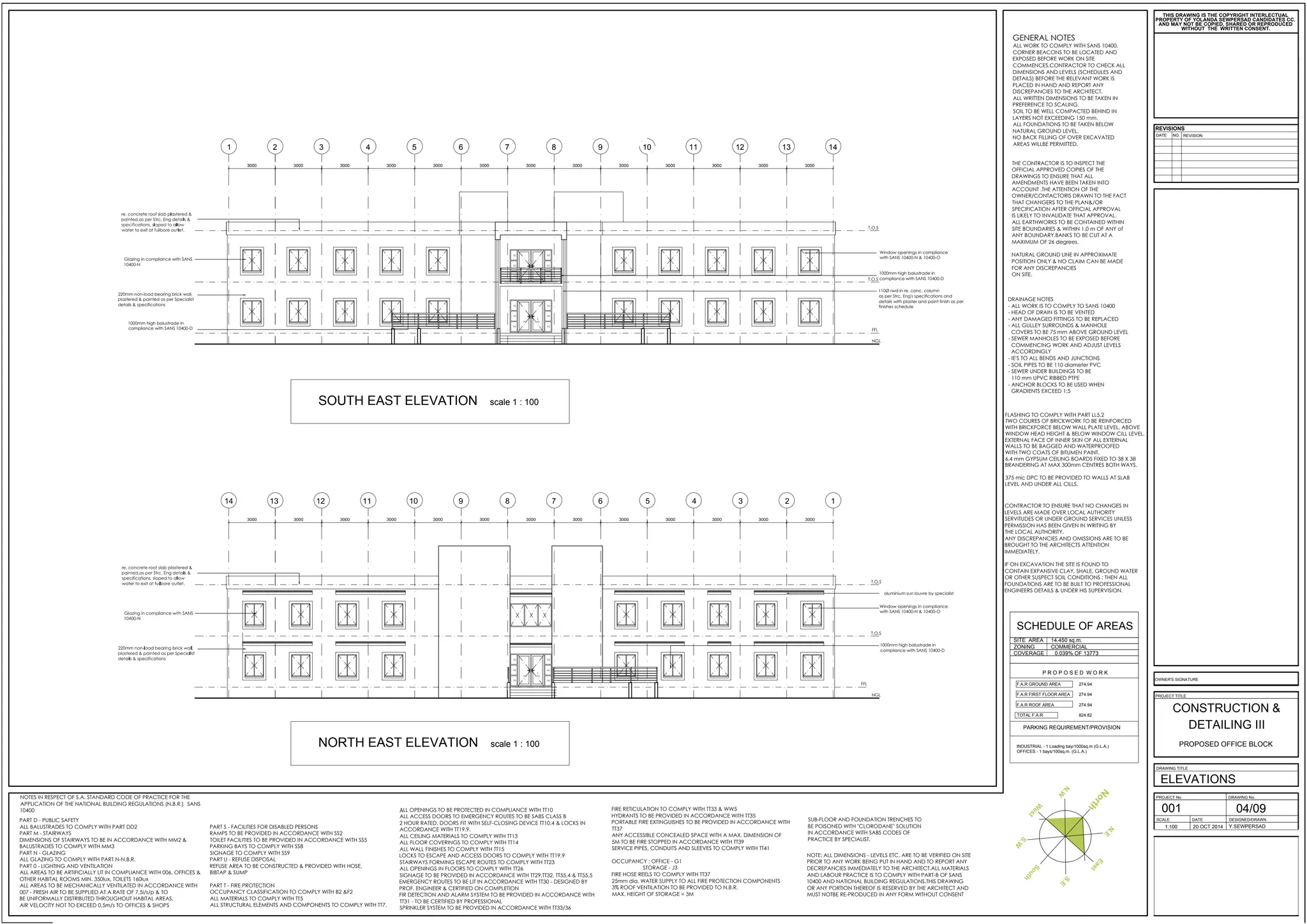 SG
F
SG
SG
SG
SG
SG
SG
SG
SG
F
SG
SG
SG
SG
SG
SG
SG
SG
F
SG
SG
SG
SG
SG
SG
SG
220mm non-load bearing brick wall,
plastered & painted as per Specialist
details & specifications
Glazing in compliance with SANS
10400-N
1000mm high balustrade in
compliance with SANS 10400-D
1000mm high balustrade in
compliance with SANS 10400-D
1000mm high balustrade in
compliance with SANS 10400-D
Window openings in compliance
with SANS 10400-N & 10400-O
Window openings in compliance
with SANS 10400-N & 10400-O
1 2 3 4 5 6 7 8 9 10 11 12 13 14
3000 3000 3000 3000 3000 3000 3000 3000 3000 3000 3000 3000 3000
as per Strc. Eng's specifications and
details with plaster and paint finish as per
finishes schedule
REVISIONS
DATE NO. REVISION
OWNER'S SIGNATURE
04/09
ELEVATIONS
CONSTRUCTION &
DETAILING III
PROPOSED OFFICE BLOCK
001
20 OCT 2014
PROJECT TITLE
DRAWING TITLE
PROJECT No. DRAWING No.
SCALE DATE DESIGNED/DRAWN
1:100 Y.SEWPERSAD
NOTES IN RESPECT OF S.A. STANDARD CODE OF PRACTICE FOR THE
APPLICATION OF THE NATIONAL BUILDING REGULATIONS (N.B.R.) SANS
10400
PART D - PUBLIC SAFETY
ALL BALUSTRADES TO COMPLY WITH PART DD2
PART M - STAIRWAYS
DIMENSIONS OF STAIRWAYS TO BE IN ACCORDANCE WITH MM2 &
BALUSTRADES TO COMPLY WITH MM3
PART N - GLAZING
ALL GLAZING TO COMPLY WITH PART N-N.B.R.
PART 0 - LIGHTING AND VENTILATION
ALL AREAS TO BE ARTIFICIALLY LIT IN COMPLIANCE WITH 006, OFFICES &
OTHER HABITAL ROOMS MIN. 350lux, TOILETS 160lux
ALL AREAS TO BE MECHANICALLY VENTILATED IN ACCORDANCE WITH
007 - FRESH AIR TO BE SUPPLIED AT A RATE OF 7,5l/s/p & TO
BE UNIFORMALLY DISTRIBUTED THROUGHOUT HABITAL AREAS.
AIR VELOCITY NOT TO EXCEED 0,5m/s TO OFFICES & SHOPS
PART S - FACILITIES FOR DISABLED PERSONS
RAMPS TO BE PROVIDED IN ACCORDANCE WITH SS2
TOILET FACILITIES TO BE PROVIDED IN ACCORDANCE WITH SS5
PARKING BAYS TO COMPLY WITH SS8
SIGNAGE TO COMPLY WITH SS9
PART U - REFUSE DISPOSAL
REFUSE AREA TO BE CONSTRUCTED & PROVIDED WITH HOSE,
BIBTAP & SUMP
PART T - FIRE PROTECTION
OCCUPANCY CLASSIFICATION TO COMPLY WITH B2 &F2
ALL MATERIALS TO COMPLY WITH TT5
ALL STRUCTURAL ELEMENTS AND COMPONENTS TO COMPLY WITH TT7.
LL OPENINGS TO BE PROTECTED IN COMPLIANCE WITH TT10
ALL ACCESS DOORS TO EMERGENCY ROUTES TO BE SABS CLASS B
2 HOUR RATED. DOORS FIT WITH SELF-CLOSING DEVICE TT10.4 & LOCKS IN
ACCORDANCE WITH TT19.9.
ALL CEILING MATERIALS TO COMPLY WITH TT13
ALL FLOOR COVERINGS TO COMPLY WITH TT14
ALL WALL FINISHES TO COMPLY WITH TT15
LOCKS TO ESCAPE AND ACCESS DOORS TO COMPLY WITH TT19.9
STAIRWAYS FORMING ESCAPE ROUTES TO COMPLY WITH TT23
ALL OPENINGS IN FLOORS TO COMPLY WITH TT26
SIGNAGE TO BE PROVIDED IN ACCORDANCE WITH TT29,TT32, TT55.4 & TT55.5
EMERGENCY ROUTES TO BE LIT IN ACCORDANCE WITH TT30 - DESIGNED BY
PROF. ENGINEER & CERTIFIED ON COMPLETION
FIR DETECTION AND ALARM SYSTEM TO BE PROVIDED IN ACCORDANCE WITH
TT31 - TO BE CERTIFIED BY PROFESSIONAL
SPRINKLER SYSTEM TO BE PROVIDED IN ACCORDANCE WITH TT33/36
FIRE RETICULATION TO COMPLY WITH TT33 & WW5
HYDRANTS TO BE PROVIDED IN ACCORDANCE WITH TT35
PORTABLE FIRE EXTINGUISHES TO BE PROVIDED IN ACCORDANCE WITH
TT37
ANY ACCESSIBLE CONCEALED SPACE WITH A MAX. DIMENSION OF
5M TO BE FIRE STOPPED IN ACCORDANCE WITH TT39
SERVICE PIPES, CONDUITS AND SLEEVES TO COMPLY WITH TT41
OCCUPANCY : OFFICE - G1
STORAGE - J3
FIRE HOSE REELS TO COMPLY WITH TT37
25mm dia. WATER SUPPLY TO ALL FIRE PROTECTION COMPONENTS
3% ROOF VENTILATION TO BE PROVIDED TO N.B.R.
MAX. HEIGHT OF STORAGE = 3M
DRAINAGE NOTES
- ALL WORK IS TO COMPLY TO SANS 10400
- HEAD OF DRAIN IS TO BE VENTED
- ANY DAMAGED FITTINGS TO BE REPLACED
- ALL GULLEY SURROUNDS & MANHOLE
COVERS TO BE 75 mm ABOVE GROUND LEVEL
- SEWER MANHOLES TO BE EXPOSED BEFORE
COMMENCING WORK AND ADJUST LEVELS
ACCORDINGLY
- IE'S TO ALL BENDS AND JUNCTIONS
- SOIL PIPES TO BE 110 diameter PVC
- SEWER UNDER BUILDINGS TO BE
110 mm UPVC RIBBED PTPE
- ANCHOR BLOCKS TO BE USED WHEN
GRADIENTS EXCEED 1:5
FLASHING TO COMPLY WITH PART LL5.2
TWO COURES OF BRICKWORK TO BE REINFORCED
WITH BRICKFORCE BELOW WALL PLATE LEVEL, ABOVE
WINDOW HEAD HEIGHT & BELOW WINDOW CILL LEVEL.
EXTERNAL FACE OF INNER SKIN OF ALL EXTERNAL
WALLS TO BE BAGGED AND WATERPROOFED
WITH TWO COATS OF BITUMEN PAINT.
6.4 mm GYPSUM CEILING BOARDS FIXED TO 38 X 38
BRANDERING AT MAX 300mm CENTRES BOTH WAYS.
375 mic DPC TO BE PROVIDED TO WALLS AT SLAB
LEVEL AND UNDER ALL CILLS.
CONTRACTOR TO ENSURE THAT NO CHANGES IN
LEVELS ARE MADE OVER LOCAL AUTHORITY
SERVITUDES OR UNDER GROUND SERVICES UNLESS
PERMISSION HAS BEEN GIVEN IN WRITING BY
THE LOCAL AUTHORITY.
ANY DISCREPANCIES AND OMISSIONS ARE TO BE
BROUGHT TO THE ARCHITECTS ATTENTION
IMMEDIATELY.
IF ON EXCAVATION THE SITE IS FOUND TO
CONTAIN EXPANSIVE CLAY, SHALE, GROUND WATER
OR OTHER SUSPECT SOIL CONDITIONS : THEN ALL
FOUNDATIONS ARE TO BE BUILT TO PROFESSIONAL
ENGINEERS DETAILS & UNDER HIS SUPERVISION.
NOTE: ALL DIMENSIONS - LEVELS ETC. ARE TO BE VERIFIED ON SITE
PRIOR TO ANY WORK BEING PUT IN HAND AND TO REPORT ANY
DECREPANCIES IMMEDIATELY TO THE ARCHITECT.ALL MATERIALS
AND LABOUR PRACTICE IS TO COMPLY WITH PART-B OF SANS
10400 AND NATIONAL BUILDING REGULATIONS.THIS DRAWING
OR ANY PORTION THEREOF IS RESERVED BY THE ARCHITECT AND
MUST NOTBE RE-PRODUCED IN ANY FORM WITHOUT CONSENT
SUB-FLOOR AND FOUNDATION TRENCHES TO
BE POISONED WITH "CLORODANE" SOLUTION
IN ACCORDANCE WITH SABS CODES OF
PRACTICE BY SPECIALIST.
NORTH EAST ELEVATION scale 1 : 100
GENERAL NOTES
ALL WORK TO COMPLY WITH SANS 10400.
CORNER BEACONS TO BE LOCATED AND
EXPOSED BEFORE WORK ON SITE
COMMENCES.CONTRACTOR TO CHECK ALL
DIMENSIONS AND LEVELS (SCHEDULES AND
DETAILS) BEFORE THE RELEVANT WORK IS
PLACED IN HAND AND REPORT ANY
DISCREPANCIES TO THE ARCHITECT.
ALL WRITTEN DIMENSIONS TO BE TAKEN IN
PREFERENCE TO SCALING.
SOIL TO BE WELL COMPACTED BEHIND IN
LAYERS NOT EXCEEDING 150 mm.
ALL FOUNDATIONS TO BE TAKEN BELOW
NATURAL GROUND LEVEL.
NO BACK FILLING OF OVER EXCAVATED
AREAS WILLBE PERMITTED.
THE CONTRACTOR IS TO INSPECT THE
OFFICIAL APPROVED COPIES OF THE
DRAWINGS TO ENSURE THAT ALL
AMENDMENTS HAVE BEEN TAKEN INTO
ACCOUNT .THE ATTENTION OF THE
OWNER/CONTACTORIS DRAWN TO THE FACT
THAT CHANGERS TO THE PLAN&/OR
SPECIFICATION AFTER OFFICIAL APPROVAL
IS LIKELY TO INVALIDATE THAT APPROVAL.
ALL EARTHWORKS TO BE CONTAINED WITHIN
SITE BOUNDARIES & WITHIN 1.0 m OF ANY of
ANY BOUNDARY.BANKS TO BE CUT AT A
MAXIMUM OF 26 degrees.
NATURAL GROUND LINE IN APPROXIMATE
POSITION ONLY & NO CLAIM CAN BE MADE
FOR ANY DISCREPANCIES
ON SITE.
SCHEDULE OF AREAS
SITE AREA 14.450 sq.m.
ZONING COMMERCIAL
COVERAGE 0.039% OF 13773
P R O P O S E D W O R K
PARKING REQUIREMENT/PROVISION
F.A.R GROUND AREA 274.94
F.A.R FIRST FLOOR AREA 274.94
F.A.R ROOF AREA 274.94
TOTAL F.A.R 824.82
INDUSTRIAL - 1 Loading bay/1000sq.m (G.L.A.)
OFFICES - 1 bays/100sq.m. (G.L.A.)
SOUTH EAST ELEVATION scale 1 : 100
NGL
FFL
THIS DRAWING IS THE COPYRIGHT INTERLECTUAL
PROPERTY OF YOLANDA SEWPERSAD CANDIDATES CC.
AND MAY NOT BE COPIED, SHARED OR REPRODUCED
WITHOUT THE WRITTEN CONSENT.
aluminium sun louvre by specialist
 