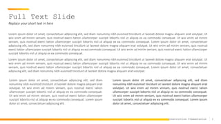 2
Construction Presentation
Full Text Slide
Replace your short text in here
Lorem ipsum dolor sit amet, consectetuer adipiscing elit, sed diam nonummy nibh euismod tincidunt ut laoreet dolore magna aliquam erat volutpat. Ut
wisi enim ad minim veniam, quis nostrud exerci tation ullamcorper suscipit lobortis nisl ut aliquip ex ea commodo consequat. Ut wisi enim ad minim
veniam, quis nostrud exerci tation ullamcorper suscipit lobortis nisl ut aliquip ex ea commodo consequat. Lorem ipsum dolor sit amet, consectetuer
adipiscing elit, sed diam nonummy nibh euismod tincidunt ut laoreet dolore magna aliquam erat volutpat. Ut wisi enim ad minim veniam, quis nostrud
exerci tation ullamcorper suscipit lobortis nisl ut aliquip ex ea commodo consequat. Ut wisi enim ad minim veniam, quis nostrud exerci tation ullamcorper
suscipit lobortis nisl ut aliquip ex ea commodo consequat.
Lorem ipsum dolor sit amet, consectetuer adipiscing elit, sed diam nonummy nibh euismod tincidunt ut laoreet dolore magna aliquam erat volutpat. Ut
wisi enim ad minim veniam, quis nostrud exerci tation ullamcorper suscipit lobortis nisl ut aliquip ex ea commodo consequat. Ut wisi enim ad minim
veniam, quis nostrud exerci tation ullamcorper suscipit lobortis nisl ut aliquip ex ea commodo consequat. Lorem ipsum dolor sit amet, consectetuer
adipiscing elit, sed diam nonummy nibh euismod tincidunt ut laoreet dolore magna aliquam erat volutpat.
Lorem ipsum dolor sit amet, consectetuer adipiscing elit, sed diam
nonummy nibh euismod tincidunt ut laoreet dolore magna aliquam erat
volutpat. Ut wisi enim ad minim veniam, quis nostrud exerci tation
ullamcorper suscipit lobortis nisl ut aliquip ex ea commodo consequat.
Ut wisi enim ad minim veniam, quis nostrud exerci tation ullamcorper
suscipit lobortis nisl ut aliquip ex ea commodo consequat. Lorem ipsum
dolor sit amet, consectetuer adipiscing elit.
Lorem ipsum dolor sit amet, consectetuer adipiscing elit, sed diam
nonummy nibh euismod tincidunt ut laoreet dolore magna aliquam erat
volutpat. Ut wisi enim ad minim veniam, quis nostrud exerci tation
ullamcorper suscipit lobortis nisl ut aliquip ex ea commodo consequat.
Ut wisi enim ad minim veniam, quis nostrud exerci tation ullamcorper
suscipit lobortis nisl ut aliquip ex ea commodo consequat. Lorem ipsum
dolor sit amet, consectetuer adipiscing elit.
 