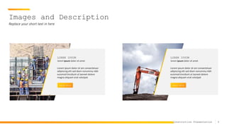 8
Construction Presentation
Images and Description
Replace your short text in here
Read More
LOREM IPSUM
lorem ipsum dolor sit amet
Lorem ipsum dolor sit am consectetuer
adipiscing elit sed diam nonummy nibh
euismod tincidunt ut laoreet dolore
magna aliquam erat volutpat
Read More
LOREM IPSUM
lorem ipsum dolor sit amet
Lorem ipsum dolor sit am consectetuer
adipiscing elit sed diam nonummy nibh
euismod tincidunt ut laoreet dolore
magna aliquam erat volutpat
 