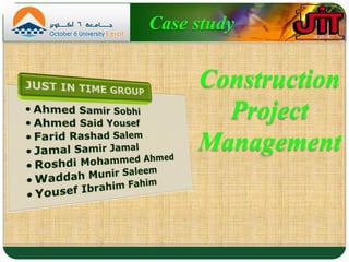 Case study

LOGO

Construction
Project
Management

 