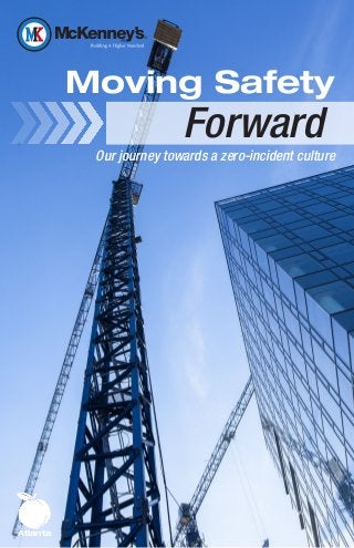 Moving Safety
Forward
Atlanta
Our journey towards a zero-incident culture
 