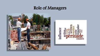 Role of Managers
 