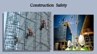 Construction Safety
 