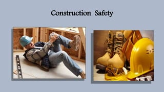 Construction Safety
 