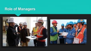 Role of Managers
 