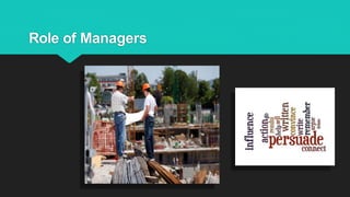 Role of Managers
 