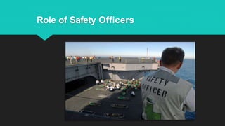 Role of Safety Officers
 