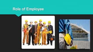 Role of Employee
 