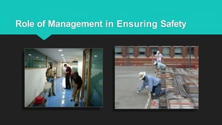 Role of Management in Ensuring Safety
 
