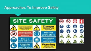 Approaches To Improve Safety
 