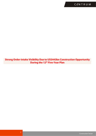 7
Construction Sector
Strong Order-intake Visibility Due to US$443bn Construction Opportunity
During the 12th
Five-Year Plan
 
