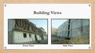 Building Views
Front View Side View
 