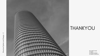 THANKYOU
Structure
System
and
Design
-
V
08 AVNEET KAUR
21 PARUL
23 PREM SHARMA
33 SHREYA KASHYAP
 