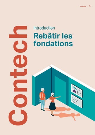 ContechIntroduction
Rebâtir les
fondations
Contech 5
 