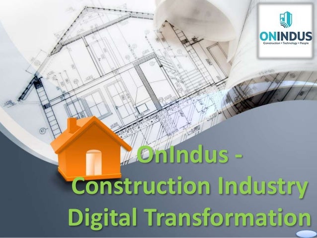 OnIndus -
Construction Industry
Digital Transformation
 