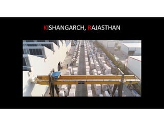 KISHANGARCH, RAJASTHAN
 