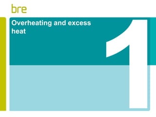 Overheating and excess heat  