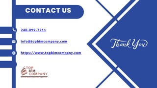 CONTACT US
240-899-7711
info@topbimcompany.com
https://www.topbimcompany.com
 