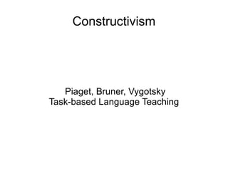 Constructivism ,[object Object]