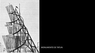 MONUMENTO DE TATLIN